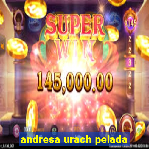 andresa urach pelada